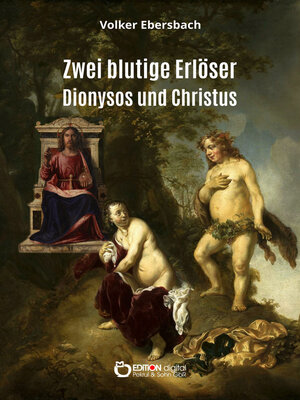 cover image of Zwei blutige Erlöser – Dionysos und Christus